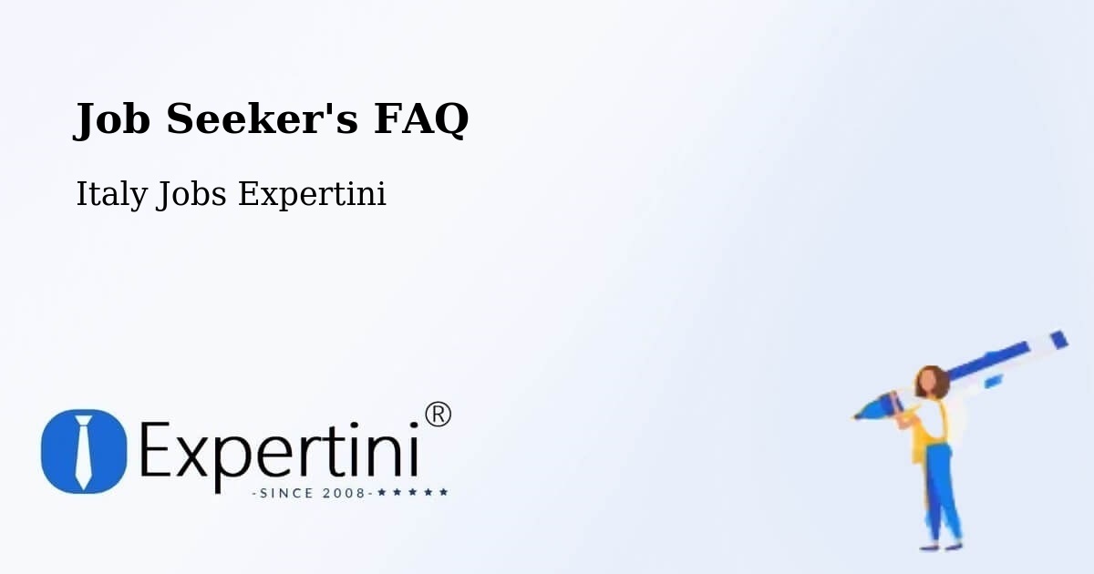 Job Seeker FAQ – Leverano - Italy Jobs Expertini